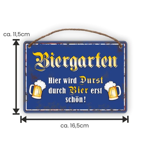 Biergarten, Hier wird Durst durch Bier erst schön - Metallschild Blechschild Schild Türschild mit Kordel Seil zum Anhängen Männergeschenk AV Andrea Verlag andrea-geschenke.de - Maße