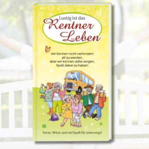 Buch - Lustig ist das Rentner Leben - Humorvolles Geschenk für Rentner & Senioren Witze, Lieder, Gedichte & Rätsel Buch Geschenkidee Ruhestand für Opa & Oma Unterhaltung für unterwegs