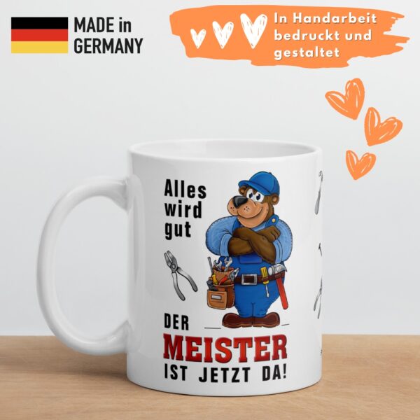Geschenk Tasse Kaffeetasse mit Spruch - Alles wird gut der Meister ist da - für Handwerker Heimwerker Bauarbeiter - Qualität made in Germany 2