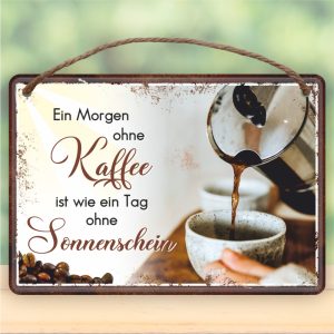 Kaffee Sonnenschein - Metallschild Blechschild Schild Türschild mit Kordel Seil zum Anhängen Männergeschenk AV Andrea Verlag andrea-geschenke.de