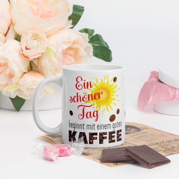Lustige Tasse Kaffeetasse für Kaffeeliebhaber – ein schöner Tag beginnt mit einem guten Kaffee – Becher Perfektes Geschenk für Kaffee-Junkies, Kollegen & Freunde - mit Deko