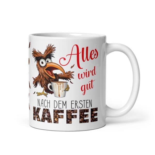 Lustige Tasse Kaffeetasse für Kaffeeliebhaber – „Alles wird gut nach dem ersten Kaffee“ – Becher Perfektes Geschenk für Kaffee-Junkies, Kollegen & Freunde
