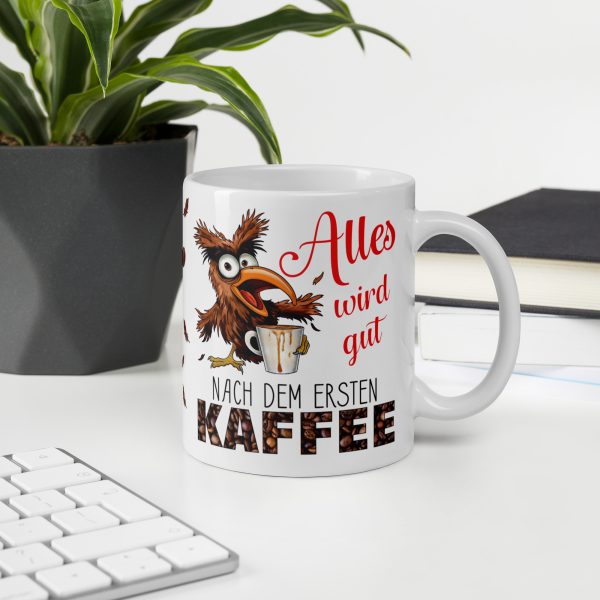 Lustige Tasse Kaffeetasse für Kaffeeliebhaber – „Alles wird gut nach dem ersten Kaffee“ – Becher Perfektes Geschenk für Kaffee-Junkies, Kollegen & Freunde - auf dem Schreibtisch