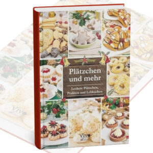 Plätzchen und mehr – Backbuch mit über 100 Rezepten für Plätzchen, Pralinen & Lebkuchen Weihnachtsbäckerei für die ganze Familie Mit Farbfotos & Schritt-für-Schritt-Anleitungen