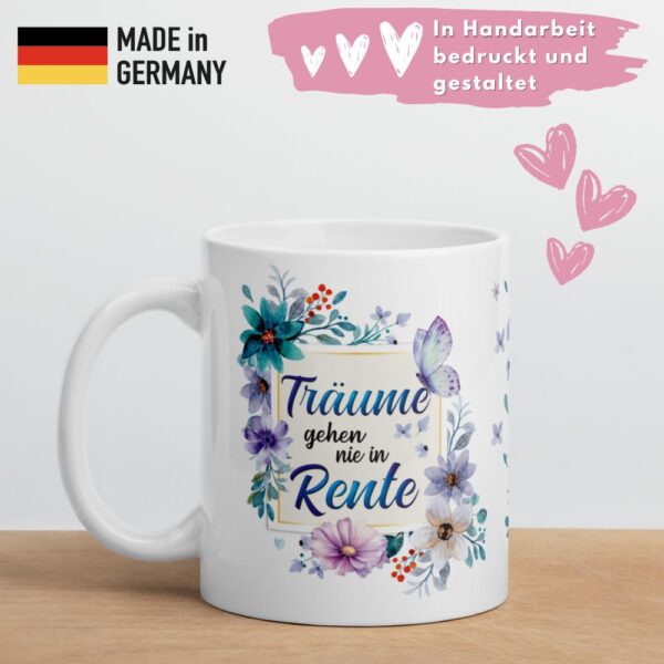 Tasse Kaffee-Becher Kaffeetasse „Träume gehen nie in Rente“ – Lustiges Rentner Geschenk für Frauen – Hochwertige Keramik-Tasse – Geschenkidee zum Renteneintritt & Ruhestand - made in germany